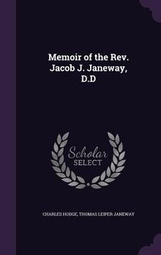 portada Memoir of the Rev. Jacob J. Janeway, D.D (en Inglés)