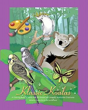 portada klassic koalas: a coloring book of more than 80 koalas and uniquely australian creatures (en Inglés)