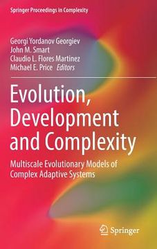 portada Evolution, Development and Complexity: Multiscale Evolutionary Models of Complex Adaptive Systems
