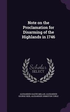 portada Note on the Proclamation for Disarming of the Highlands in 1746 (en Inglés)