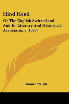 portada hind head: or the english switzerland and its literary and historical associations (1898) (in English)