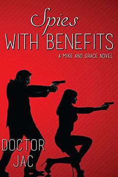 portada Spies with Benefits: A Mike and Grace Novel: Volume 2