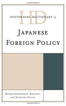 portada Historical Dictionary of Japanese Foreign Policy (Historical Dictionaries of Diplomacy and Foreign Relations) (in English)