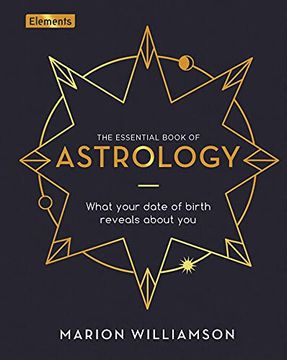 portada The Essential Book of Astrology: What Your Date of Birth Reveals About you (Elements) 