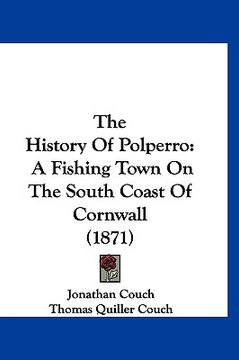 portada the history of polperro: a fishing town on the south coast of cornwall (1871)