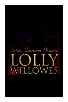 portada Lolly Willowes: The Power of Witchcraft in Every Woman (Feminist Classic) (en Inglés)
