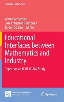 portada Educational Interfaces Between Mathematics and Industry: Report on an ICMI-Iciam-Study (en Inglés)