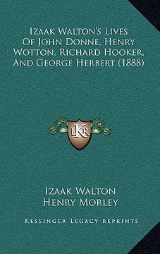 portada izaak walton's lives of john donne, henry wotton, richard hooker, and george herbert (1888)