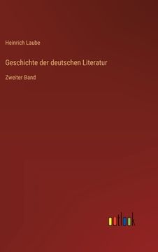 portada Geschichte der deutschen Literatur: Zweiter Band (en Alemán)