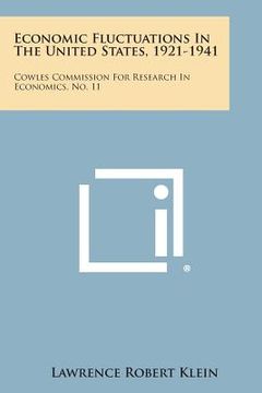 portada Economic Fluctuations in the United States, 1921-1941: Cowles Commission for Research in Economics, No. 11 (en Inglés)
