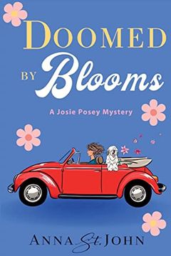 portada Doomed by Blooms: A Josie Posey Mystery (en Inglés)