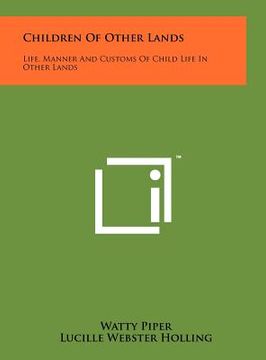 portada children of other lands: life, manner and customs of child life in other lands (en Inglés)