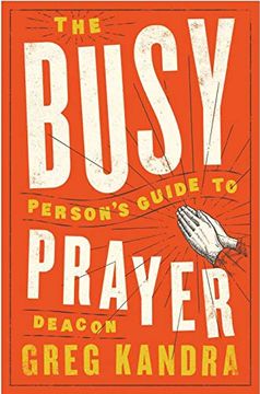 portada The Busy Person's Guide to Prayer (en Inglés)