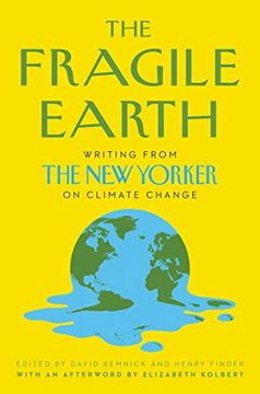 portada The Fragile Earth: Writing From the new Yorker on Climate Change (en Inglés)