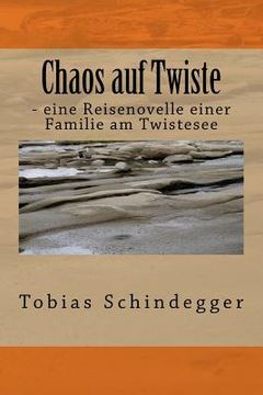 portada Chaos auf Twiste: - eine Reisenovelle einer Familie am Twistesee (en Alemán)