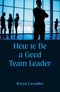 portada How to be a Good Team Leader (in English)