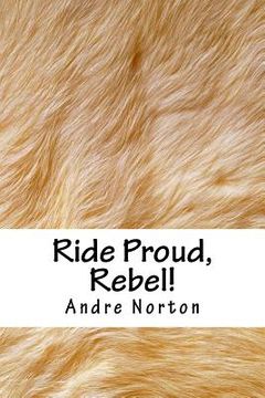 portada Ride Proud, Rebel! (en Inglés)