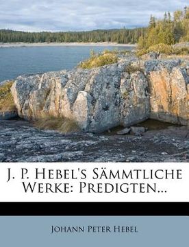 portada J. P. Hebel's Sammtliche Werke. (en Alemán)