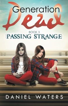 portada Generation Dead Book 3: Passing Strange (en Inglés)