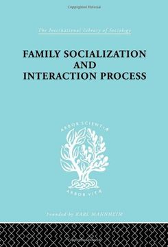 portada Family: Socialization and Interaction Process (International Library of Sociology)