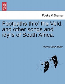 portada footpaths thro' the veld, and other songs and idylls of south africa.
