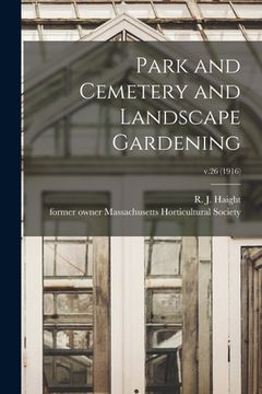 portada Park and Cemetery and Landscape Gardening; v.26 (1916) (en Inglés)