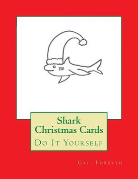 portada Shark Christmas Cards: Do It Yourself (en Inglés)