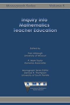 portada Inquiry into Mathematics Teacher Education (en Inglés)