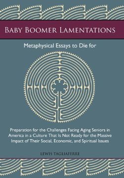 portada Baby Boomer Lamentations: Metaphysical Essays to die for (en Inglés)