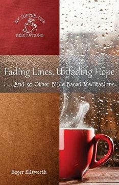 portada Fading Lines, Unfading Hope: ...And 30 Other Bible-Based Meditations