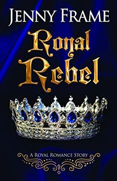 portada Royal Rebel (Royal Romance Story) (en Inglés)