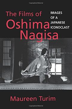 portada The Films of Oshima Nagisa: Images of a Japanese Iconoclast (in English)