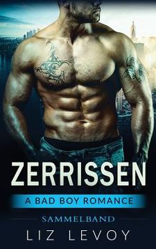 portada Zerrissen 1-4, Sammelband: A Bad Boy Romance (en Alemán)