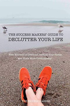 portada The Success Makers' Guide to Declutter Your Life (en Inglés)