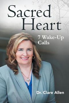 portada Sacred Heart: 7 Wake-Up Calls (in English)