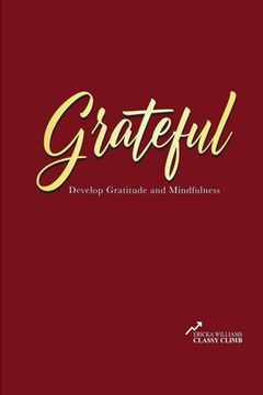 portada Gratitude Journal: 90 Days to Develop Gratitude and Mindfulness. (en Inglés)