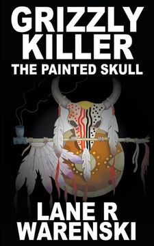 portada Grizzly Killer: The Painted Skull (en Inglés)
