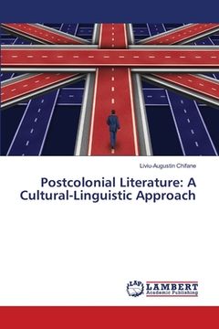 portada Postcolonial Literature: A Cultural-Linguistic Approach (en Inglés)