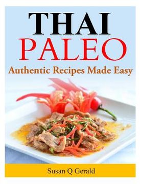 portada Thai Paleo: Authentic Recipes Made Easy (en Inglés)
