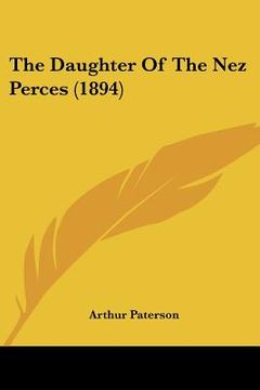 portada the daughter of the nez perces (1894) (in English)