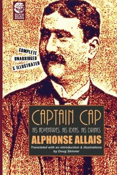 portada Captain Cap: His Adventures, His Ideas, His Drinks (en Inglés)