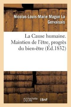 portada La Cause Humaine. Maintien de l'Être, Progrès Du Bien-Être (in French)
