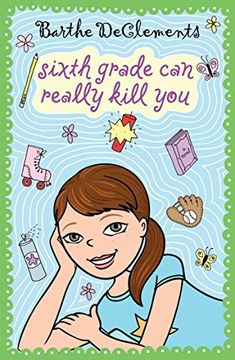 portada Sixth Grade can Really Kill you (en Inglés)