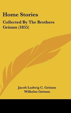 portada home stories: collected by the brothers grimm (1855) (en Inglés)