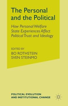 portada The Personal and the Political: How Personal Welfare State Experiences Affect Political Trust and Ideology (en Inglés)