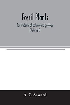 portada Fossil Plants: For Students of Botany and Geology (Volume i) (en Inglés)