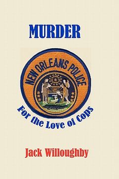 portada murder for the love of cops (en Inglés)