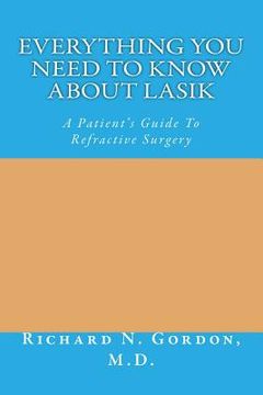 portada Everything You Need To Know About LASIK: A Patient's Guide To Refractive Surgery (in English)