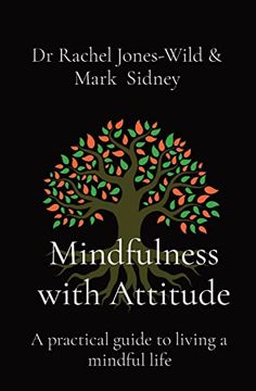 portada Mindfulness With Attitude: A Practical Guide to Living a Mindful Life 