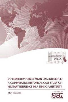 portada Do Fewer Resources Mean Less Influence?: A Comparative Historical Case Study of Military Influence (in English)